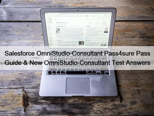 Salesforce OmniStudio-Consultant Pass4sure Pass Guide & New OmniStudio-Consultant Test Answers