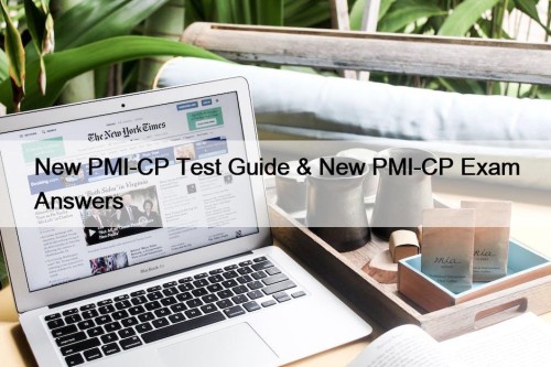 New PMI-CP Test Guide & New PMI-CP Exam Answers