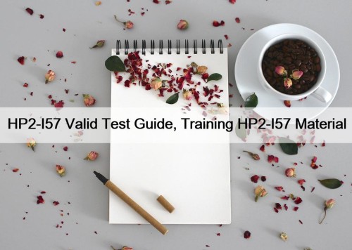 HP2-I57 Valid Test Guide, Training HP2-I57 Material